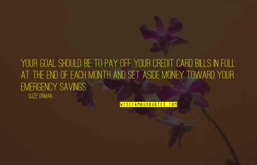 Credit Card Quotes By Suze Orman: Your goal should be to pay off your