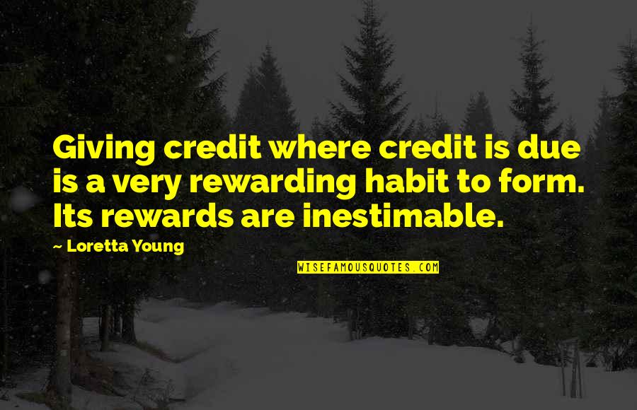 Credit Giving Quotes By Loretta Young: Giving credit where credit is due is a