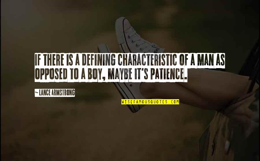 Creeds In King Quotes By Lance Armstrong: If there is a defining characteristic of a Creeds In King Quotes By Lance Armstrong: If there is a defining characteristic of a