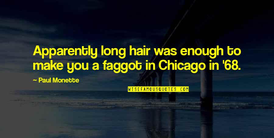 Creemos In Spanish Quotes By Paul Monette: Apparently long hair was enough to make you