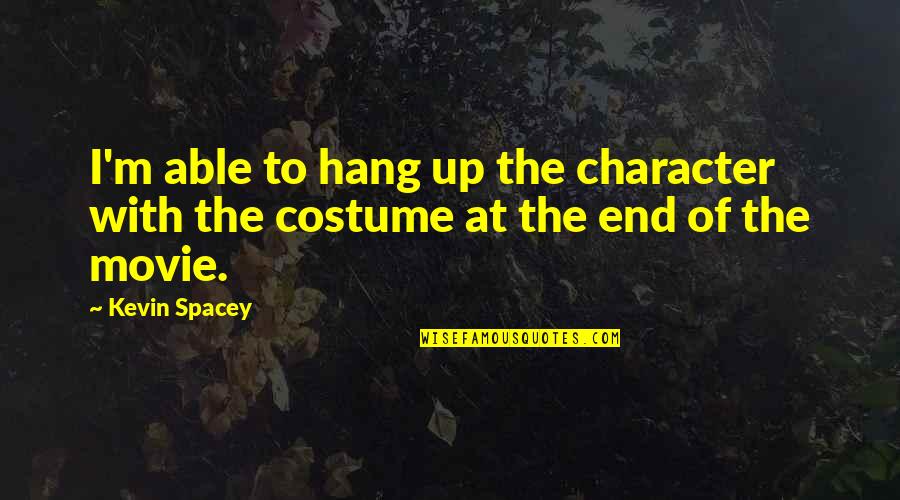 Creepy Dsmp Quotes By Kevin Spacey: I'm able to hang up the character with