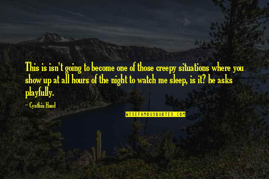 Creepy Sleep Quotes By Cynthia Hand: This is isn't going to become one of Creepy Sleep Quotes By Cynthia Hand: This is isn't going to become one of