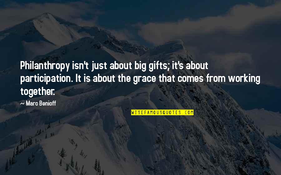 Creepy Status Quotes By Marc Benioff: Philanthropy isn't just about big gifts; it's about