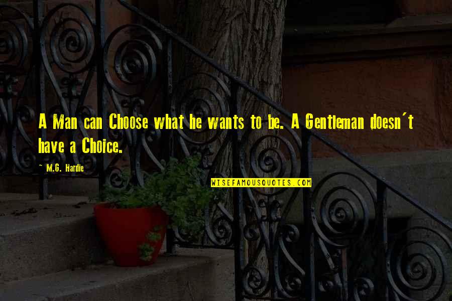 Creepypasta Character Quotes By M.G. Hardie: A Man can Choose what he wants to