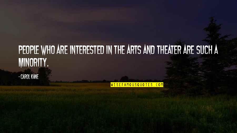 Crefeld Calendar Quotes By Carol Kane: People who are interested in the arts and