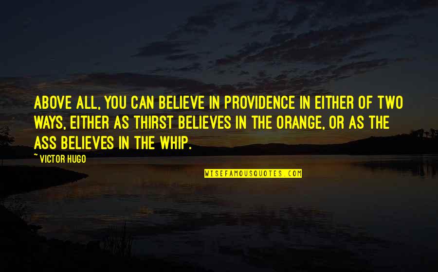 Crefeld Calendar Quotes By Victor Hugo: Above all, you can believe in Providence in Crefeld Calendar Quotes By Victor Hugo: Above all, you can believe in Providence in