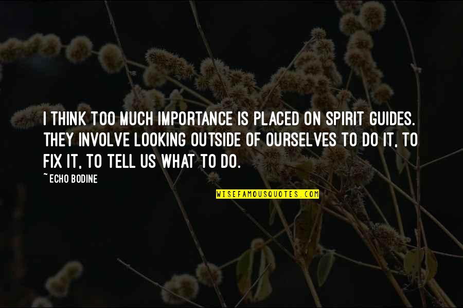 Cremieux Pants Quotes By Echo Bodine: I think too much importance is placed on