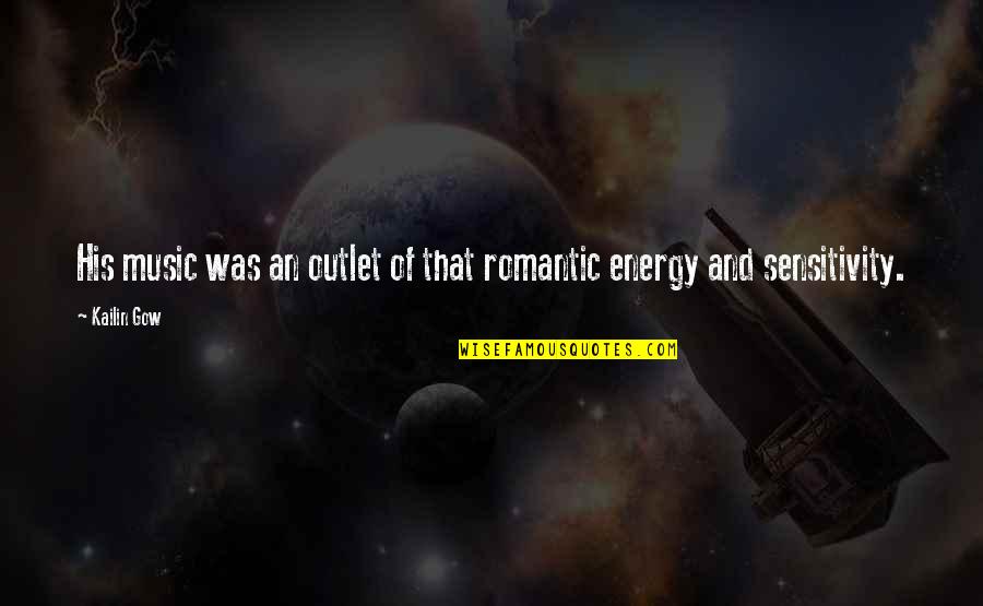 Cremonesi Pesca Quotes By Kailin Gow: His music was an outlet of that romantic