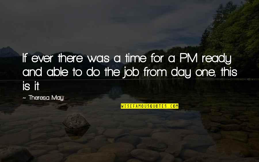 Crentes Quotes By Theresa May: If ever there was a time for a Crentes Quotes By Theresa May: If ever there was a time for a