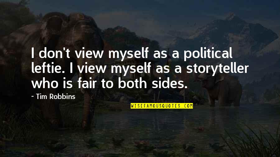 Crepaway Quotes By Tim Robbins: I don't view myself as a political leftie.
