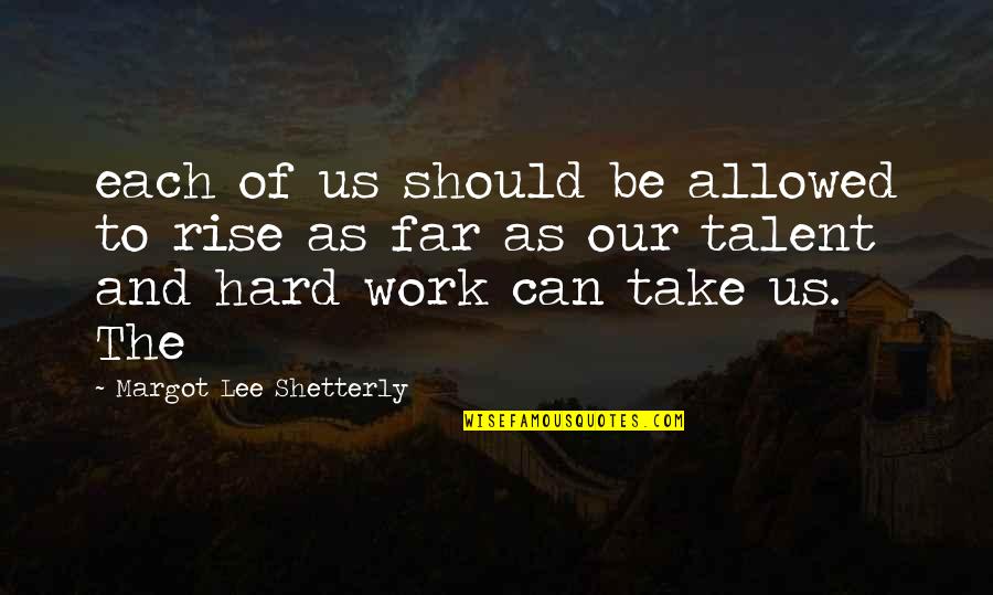 Crescent Moon Quotes By Margot Lee Shetterly: each of us should be allowed to rise Crescent Moon Quotes By Margot Lee Shetterly: each of us should be allowed to rise