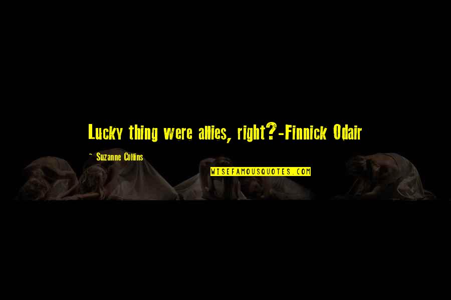 Crescenzi Rose Quotes By Suzanne Collins: Lucky thing were allies, right?-Finnick Odair