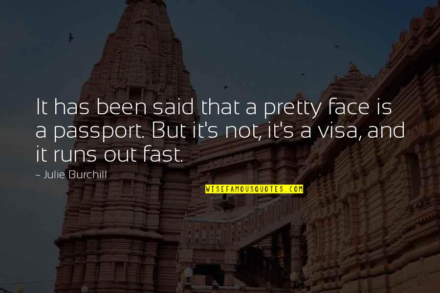 Crestinism Quotes By Julie Burchill: It has been said that a pretty face