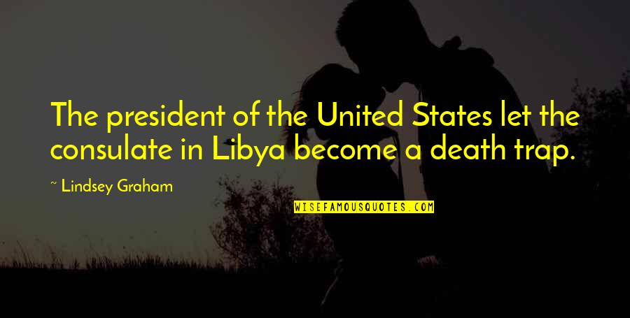 Creston Quotes By Lindsey Graham: The president of the United States let the
