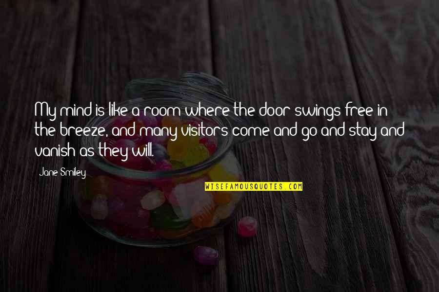 Crestwell Towing Quotes By Jane Smiley: My mind is like a room where the Crestwell Towing Quotes By Jane Smiley: My mind is like a room where the