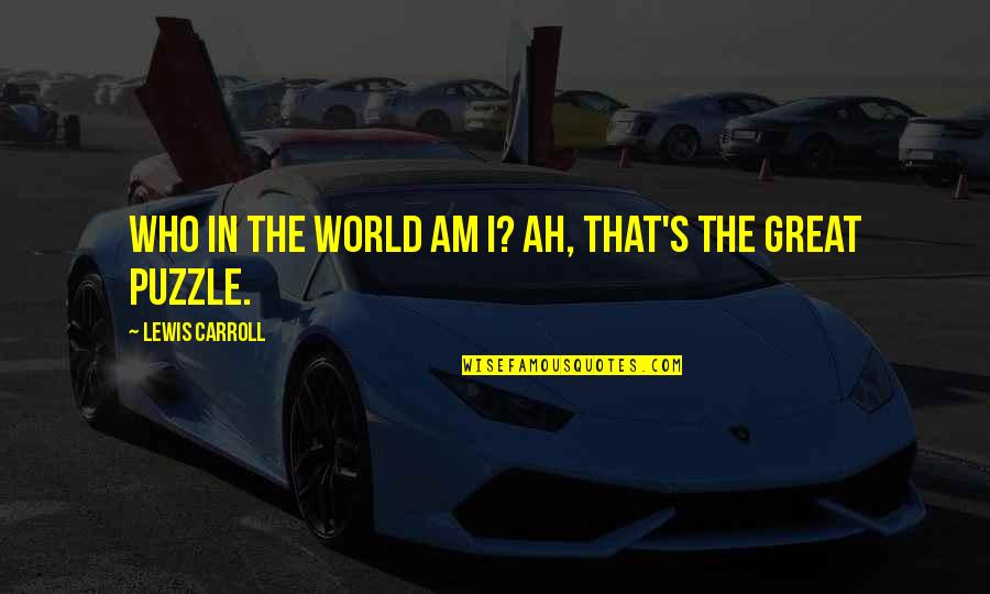 Crestwell Towing Quotes By Lewis Carroll: Who in the world am I? Ah, that's Crestwell Towing Quotes By Lewis Carroll: Who in the world am I? Ah, that's