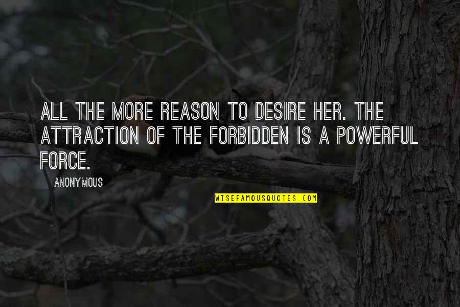 Creta Quotes By Anonymous: All the more reason to desire her. The