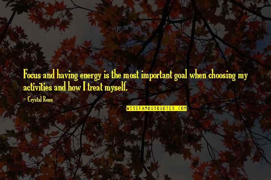 Cretan Stitch Quotes By Crystal Renn: Focus and having energy is the most important Cretan Stitch Quotes By Crystal Renn: Focus and having energy is the most important