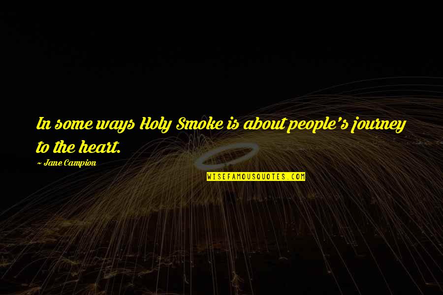 Cretan Stitch Quotes By Jane Campion: In some ways Holy Smoke is about people's