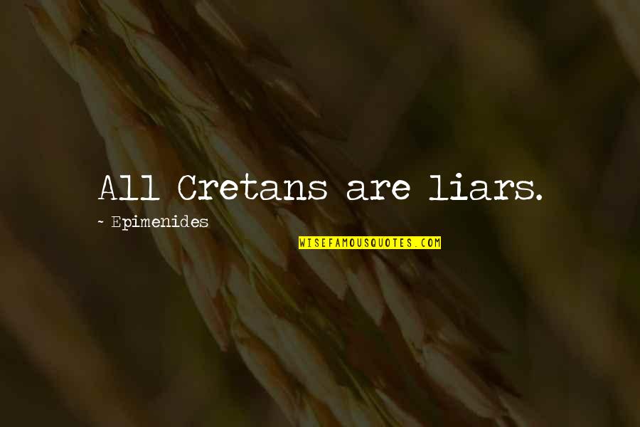 Cretans Quotes By Epimenides: All Cretans are liars.