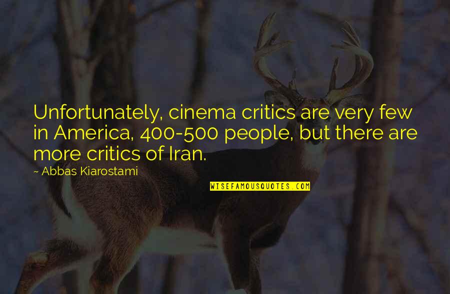 Cretinism Causes Quotes By Abbas Kiarostami: Unfortunately, cinema critics are very few in America, Cretinism Causes Quotes By Abbas Kiarostami: Unfortunately, cinema critics are very few in America,