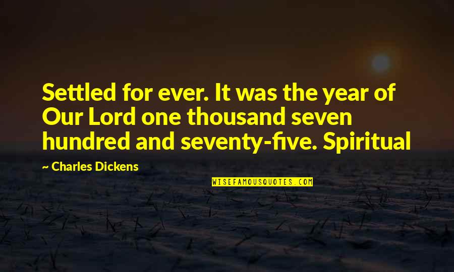 Crew Members Stuck Quotes By Charles Dickens: Settled for ever. It was the year of Crew Members Stuck Quotes By Charles Dickens: Settled for ever. It was the year of