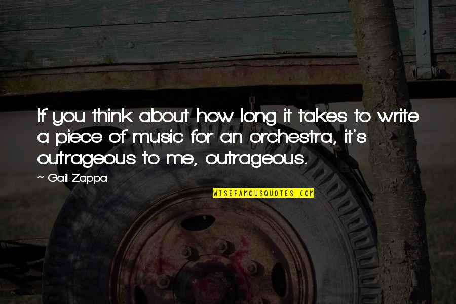 Crewdson Quotes By Gail Zappa: If you think about how long it takes Crewdson Quotes By Gail Zappa: If you think about how long it takes