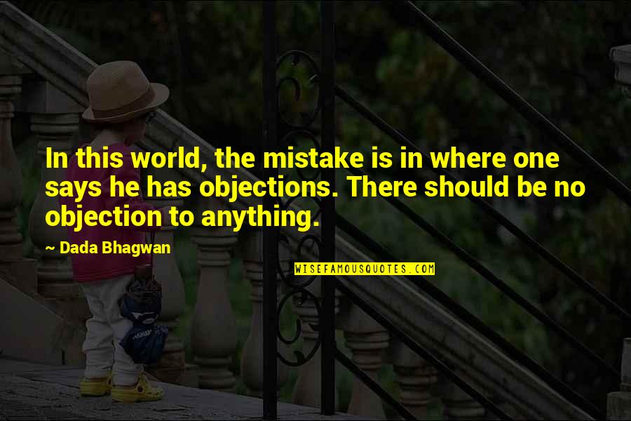 Crianal Nerve Quotes By Dada Bhagwan: In this world, the mistake is in where