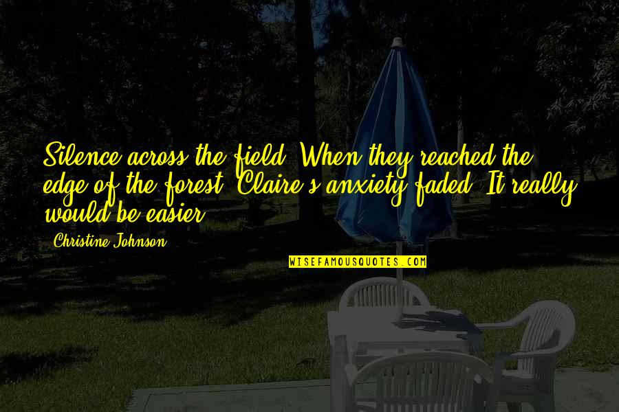 Cricket Bowler Quotes By Christine Johnson: Silence across the field. When they reached the