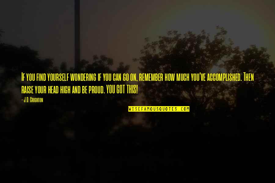 Crighton Quotes By J.D. Crighton: If you find yourself wondering if you can Crighton Quotes By J.D. Crighton: If you find yourself wondering if you can