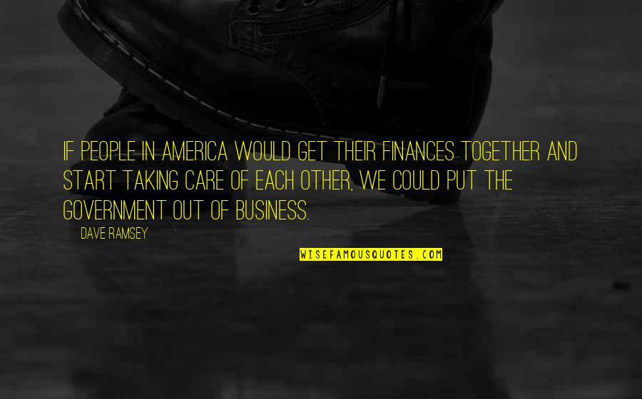 Crilley Paul Quotes By Dave Ramsey: If people in America would get their finances Crilley Paul Quotes By Dave Ramsey: If people in America would get their finances