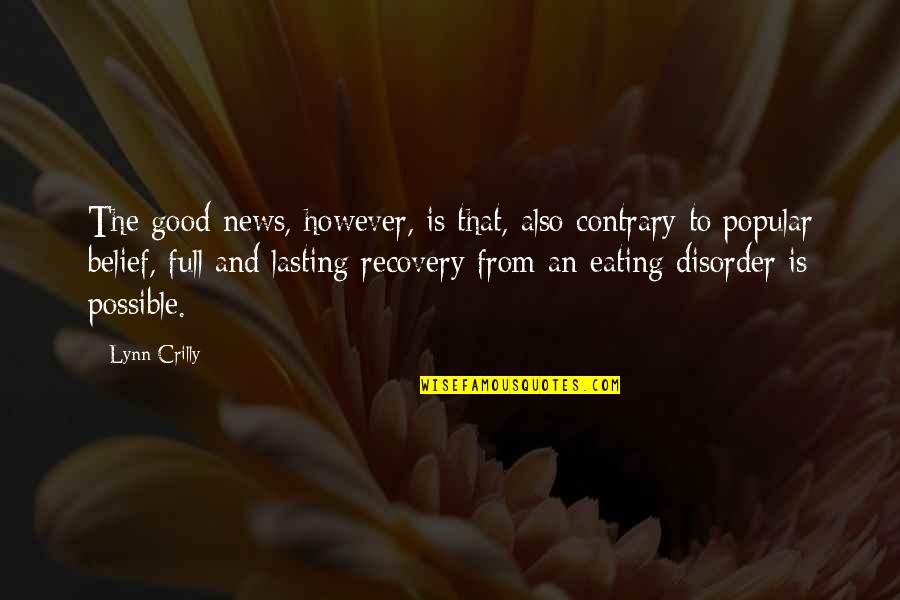 Crilly Quotes By Lynn Crilly: The good news, however, is that, also contrary Crilly Quotes By Lynn Crilly: The good news, however, is that, also contrary