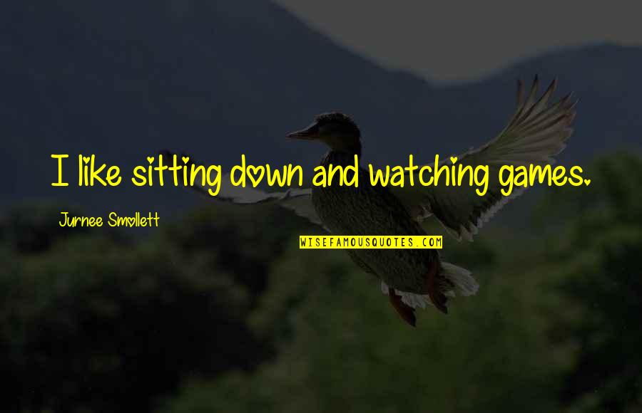 Crimen Y Quotes By Jurnee Smollett: I like sitting down and watching games.