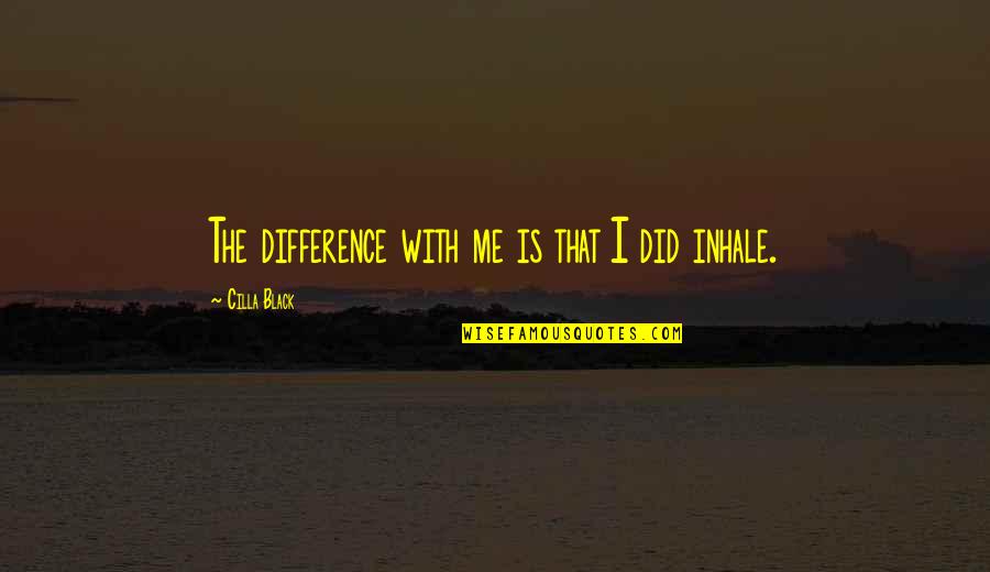 Crimetime Quotes By Cilla Black: The difference with me is that I did Crimetime Quotes By Cilla Black: The difference with me is that I did
