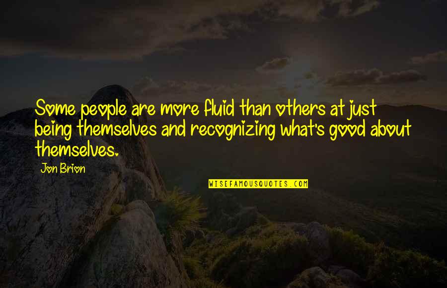 Criminal Minds No Way Out Quotes By Jon Brion: Some people are more fluid than others at