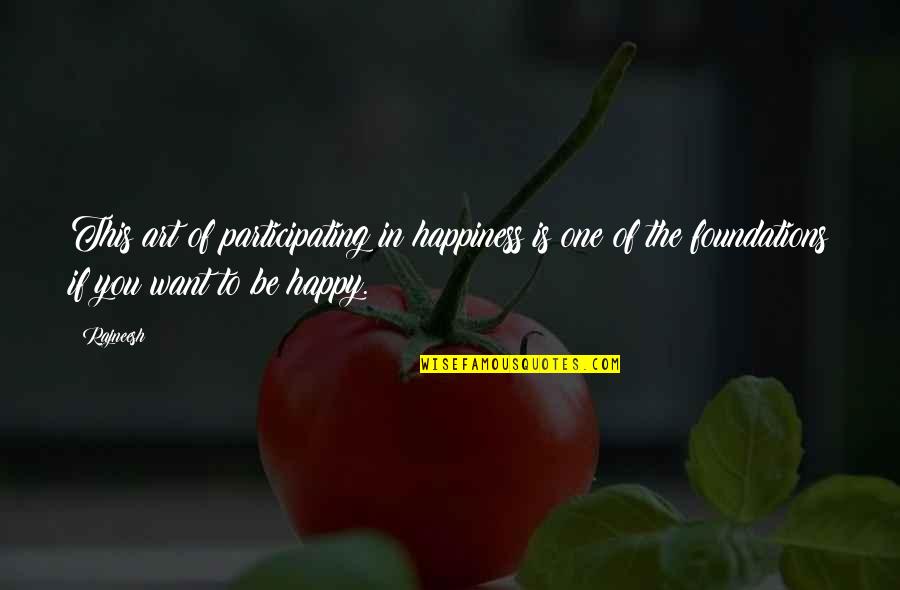 Criminal Minds Season 7 Episode 4 Quotes By Rajneesh: This art of participating in happiness is one