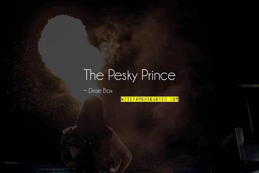 Criminel Kai Quotes By Drae Box: The Pesky Prince