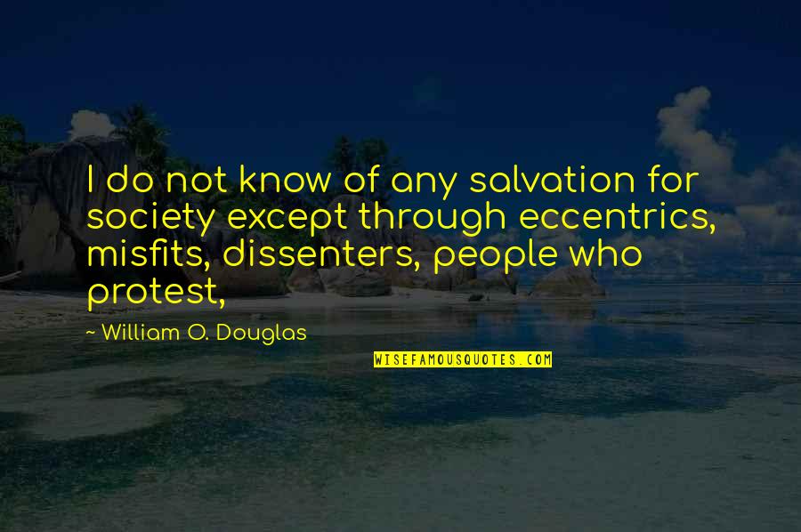 Crimson Bound Quotes By William O. Douglas: I do not know of any salvation for