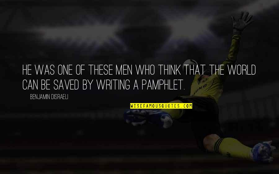 Crinoline Quotes By Benjamin Disraeli: He was one of these men who think Crinoline Quotes By Benjamin Disraeli: He was one of these men who think