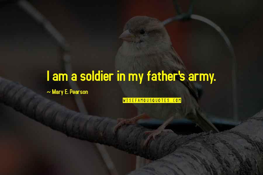 Cripples Crossword Quotes By Mary E. Pearson: I am a soldier in my father's army. Cripples Crossword Quotes By Mary E. Pearson: I am a soldier in my father's army.