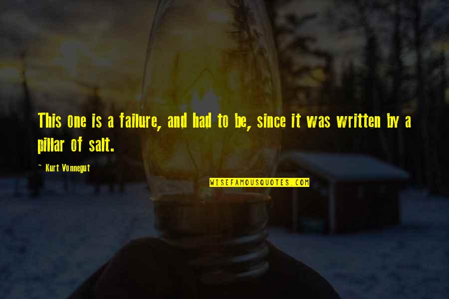 Crippling Anxiety Quotes By Kurt Vonnegut: This one is a failure, and had to