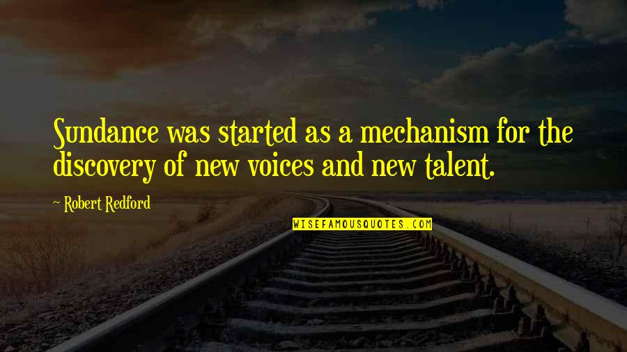 Crisis Response Quotes By Robert Redford: Sundance was started as a mechanism for the
