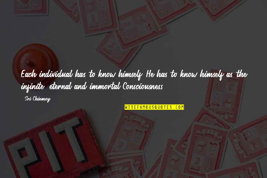 Crisner Quotes By Sri Chinmoy: Each individual has to know himself. He has Crisner Quotes By Sri Chinmoy: Each individual has to know himself. He has
