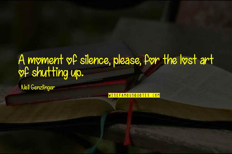 Crisoforo Mazon Quotes By Neil Genzlinger: A moment of silence, please, for the lost Crisoforo Mazon Quotes By Neil Genzlinger: A moment of silence, please, for the lost
