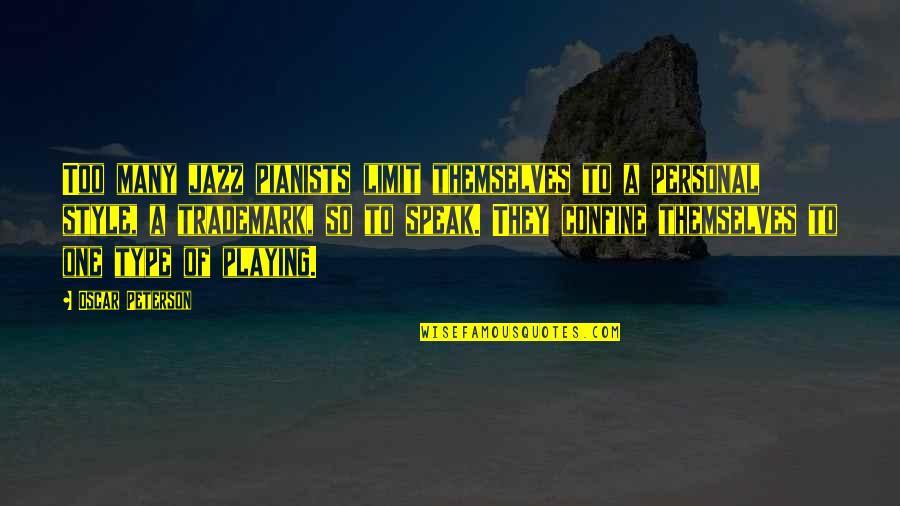 Crisper Stock Quotes By Oscar Peterson: Too many jazz pianists limit themselves to a