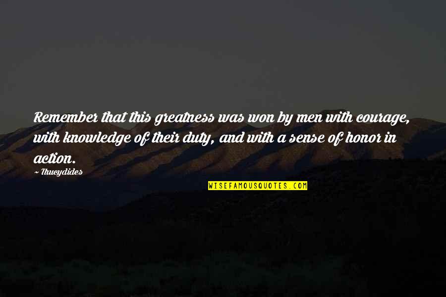Crispin The Cross Of Lead Quotes By Thucydides: Remember that this greatness was won by men