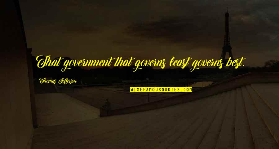 Cristina Yang Iconic Quotes By Thomas Jefferson: That government that governs least governs best.