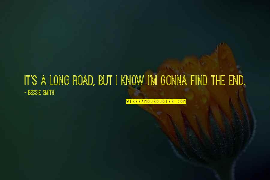 Critchley Cable Markers Quotes By Bessie Smith: It's a long road, but I know I'm