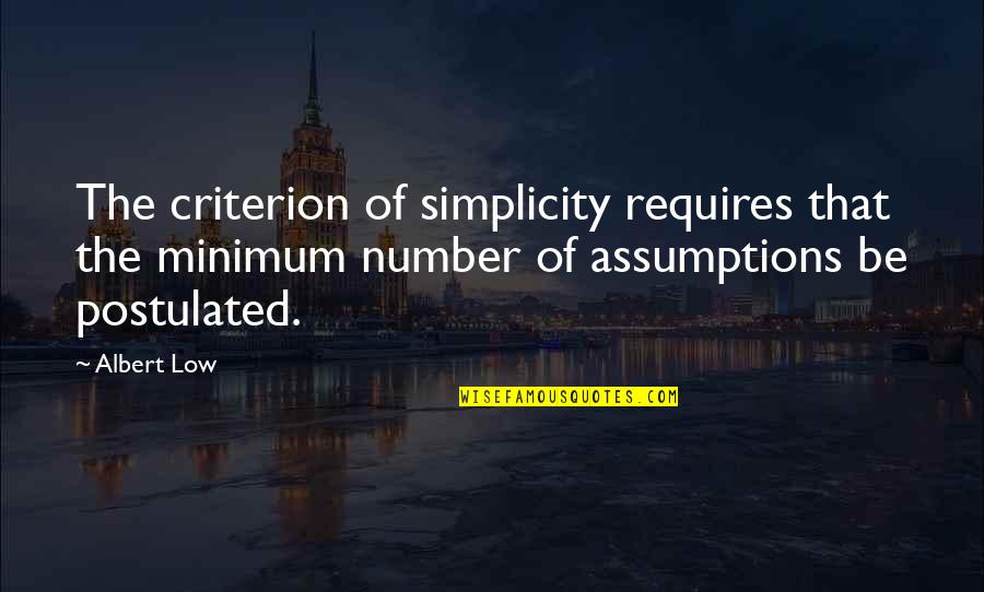 Criterion Quotes By Albert Low: The criterion of simplicity requires that the minimum