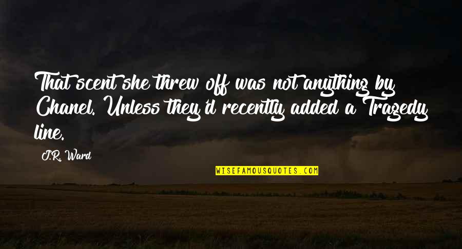 Critias Pronunciation Quotes By J.R. Ward: That scent she threw off was not anything